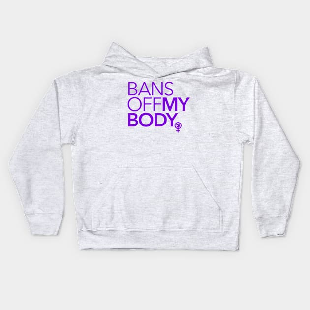 Bans off MY Body (purple 2) Kids Hoodie by skittlemypony